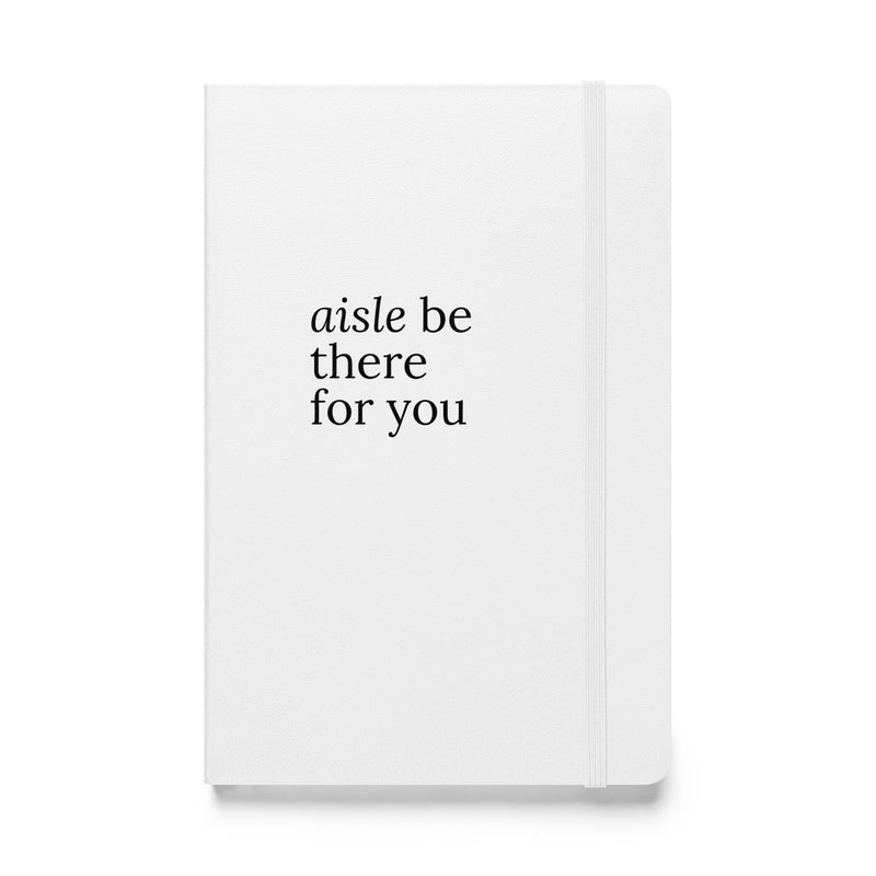 Hardcover Notebook » Aisle Be There